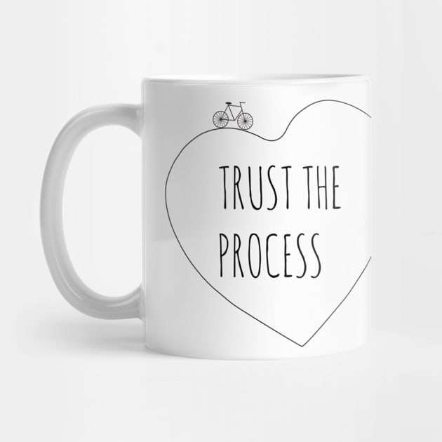 trust the process by TinkM